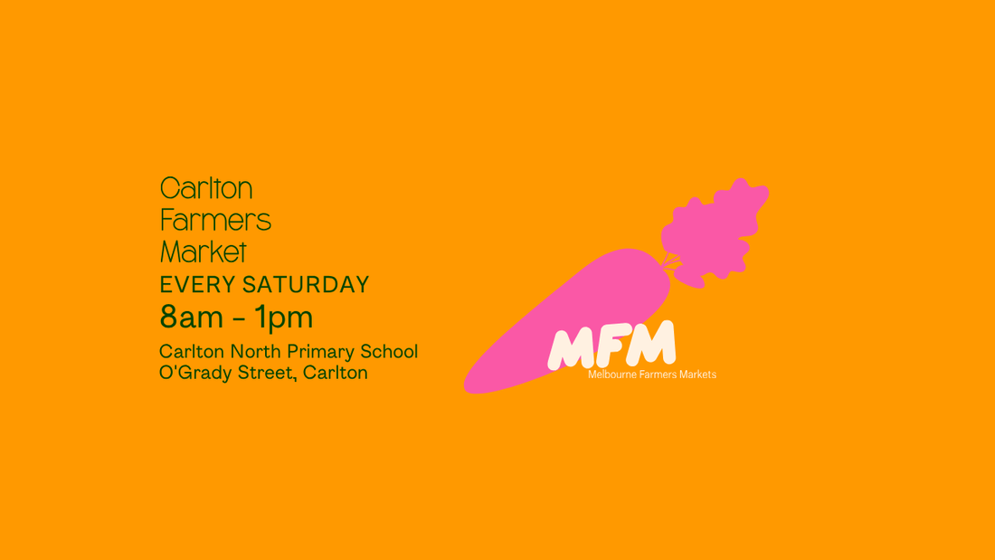 Melbourne Farmers' Market - Carlton | 08 August